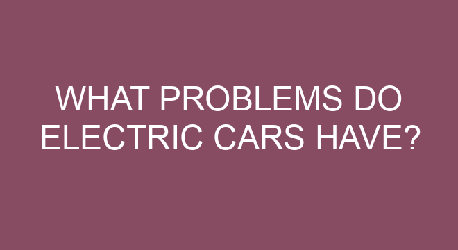 What Problems Do Electric Cars Have