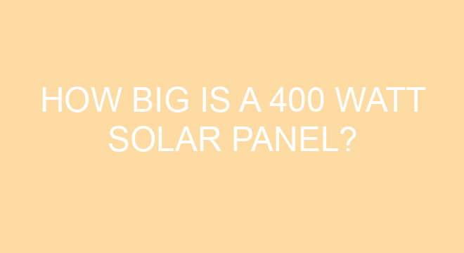 how-big-is-a-400-watt-solar-panel