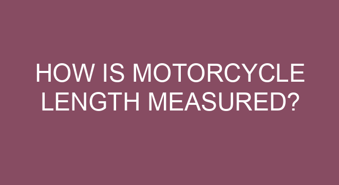 How Is Motorcycle Length Measured?