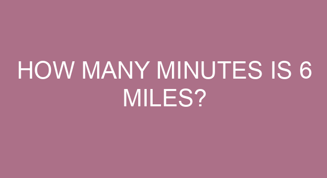 how-many-minutes-is-6-miles