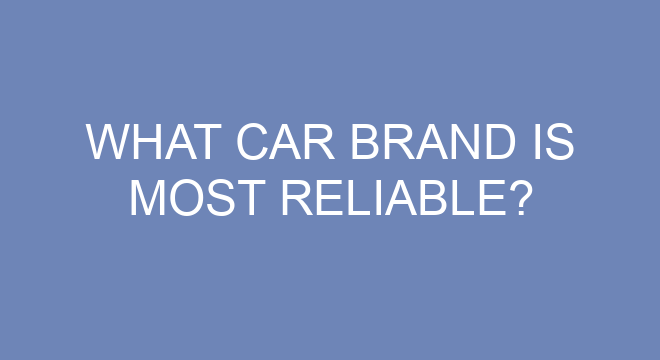 what-car-brand-is-most-reliable