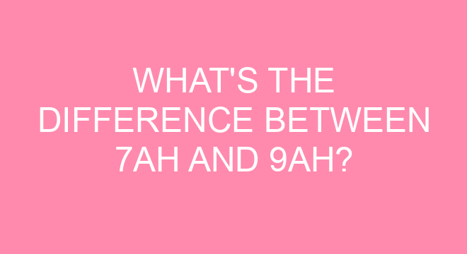 what-s-the-difference-between-7ah-and-9ah